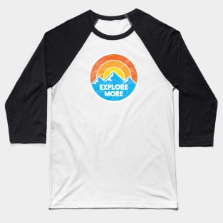 Explore More Mountain Graphic (Worn) Baseball T-Shirt